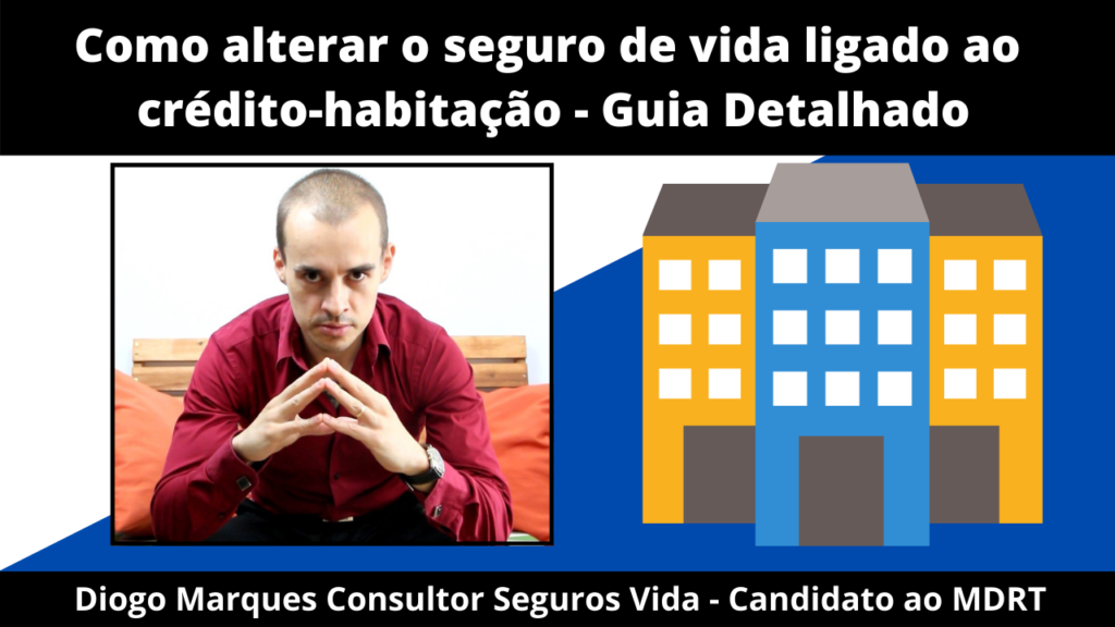 como alterar seguro de vlda ligado ao crédito-habitação